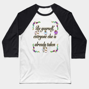 2022 Be yourself 3-  Inspirational motivational affirmation Baseball T-Shirt